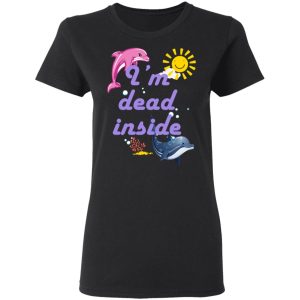 I Am Dead Inside Dolphins T Shirts Hoodies Sweatshirt 13