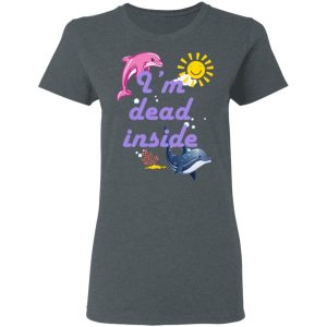I Am Dead Inside Dolphins T Shirts Hoodies Sweatshirt 2
