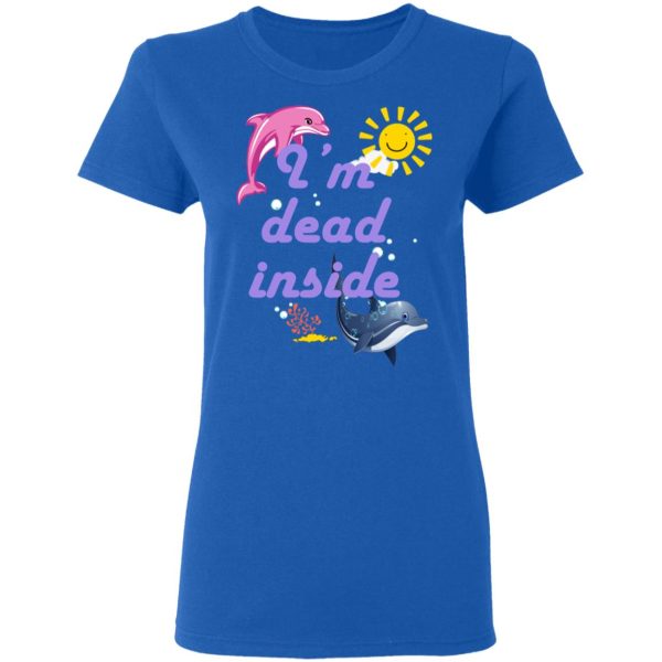 I Am Dead Inside Dolphins T-Shirts, Hoodies, Sweatshirt