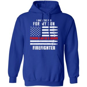 I Back The Red For My Son Proud Dad Of A Brave Firefighter T-Shirts 12 I Back The Red For My Son Proud Dad Of A Brave Firefighter T Shirts 9