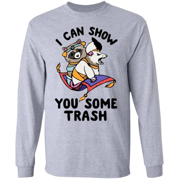 I Can Show You Some Trash Racoon Possum T-Shirts