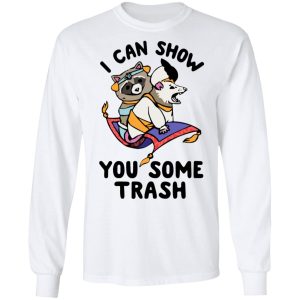 I Can Show You Some Trash Racoon Possum T-Shirts 5 I Can Show You Some Trash Racoon Possum T Shirts 3