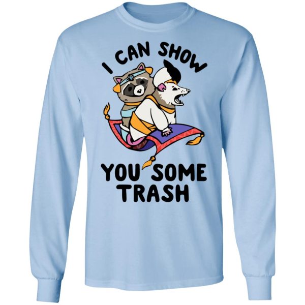 I Can Show You Some Trash Racoon Possum T-Shirts