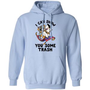 I Can Show You Some Trash Racoon Possum T-Shirts 9 I Can Show You Some Trash Racoon Possum T Shirts 7