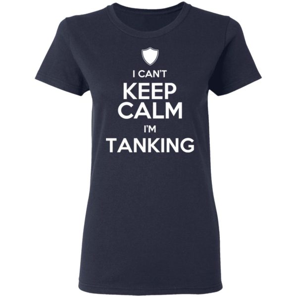 I Can’t Keep Calm I’m Tanking T-Shirts, Hoodies, Sweatshirt