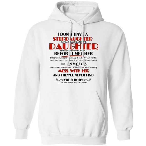 I Don’t Have A Stepdaughter Have A Freaking Awesome Daughter To Be Born Before I Met Her T-Shirts