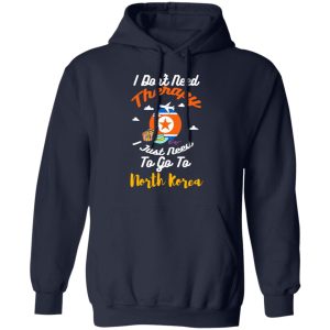 I Dont Need Therapy I Just Need To Go To North Korea T Shirts Hoodies Sweatshirt 7
