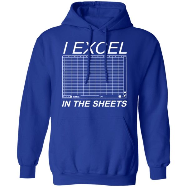 I Excel In The Sheets T-Shirts, Hoodies, Sweater