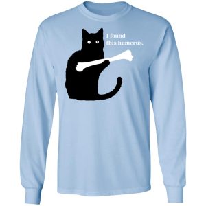 I Found This Humerus Shirt 2 I Found This Humerus Shirt 3