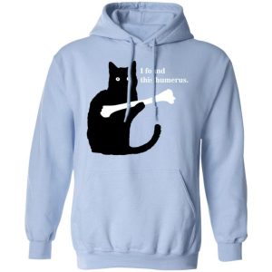 I Found This Humerus Shirt 7 I Found This Humerus Shirt 8