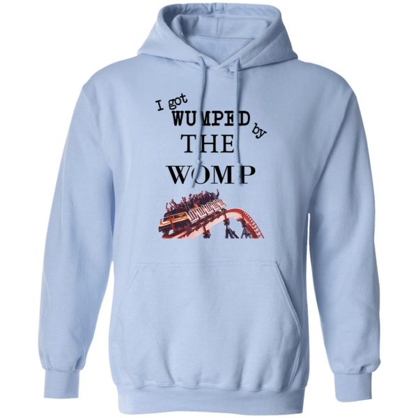 I Got Wumped By The Womp T-Shirts, Hoodies, Sweater