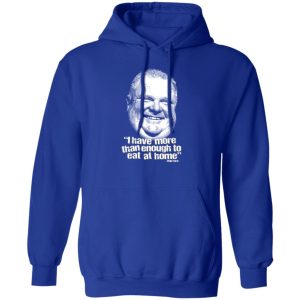 I Have More Than Enough To Eat At Home Rob Ford T-Shirts, Hoodie, Sweater
