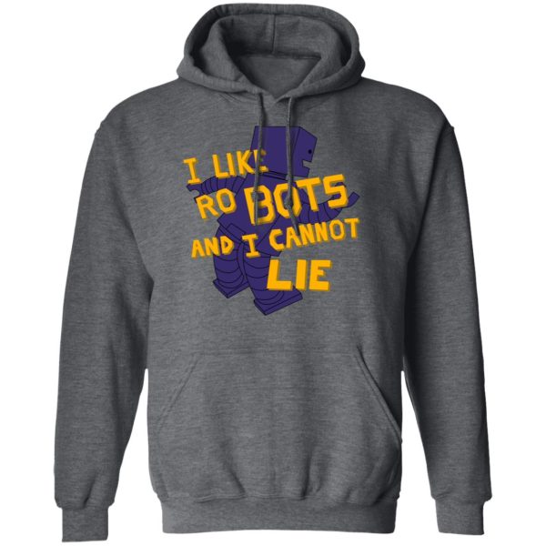 I Like Robutts And I Cannot Lie T-Shirts