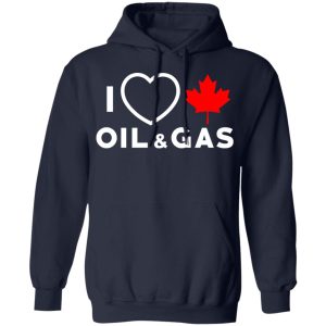 I Love Canadian Oil And Gas Shirt 7