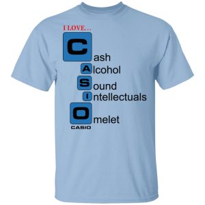 I Love Casino Cash Alcohol Sound Intellectuals Omelet T-Shirts I Love Casino Cash Alcohol Sound Intellectuals Omelet T-Shirts