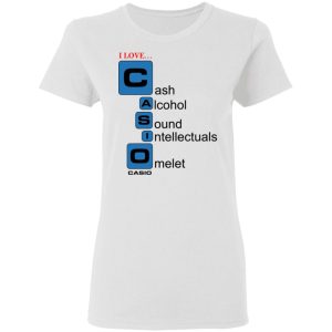 I Love Casino Cash Alcohol Sound Intellectuals Omelet T-Shirts 2 I Love Casino Cash Alcohol Sound Intellectuals Omelet T Shirts 11