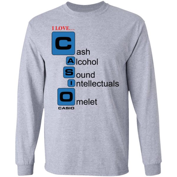 I Love Casino Cash Alcohol Sound Intellectuals Omelet T-Shirts