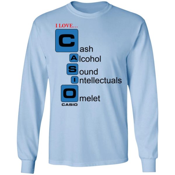 I Love Casino Cash Alcohol Sound Intellectuals Omelet T-Shirts