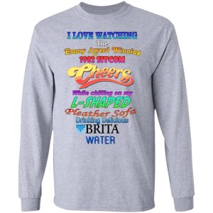 I Love Watching The Emmy Award Wining 1982 Sitcom Cheers While Chilling On My L Shaped T Shirts 2