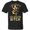 I Love You Bitch I Ain’t Never Gonna Stop Loving You Bitch T-Shirts
