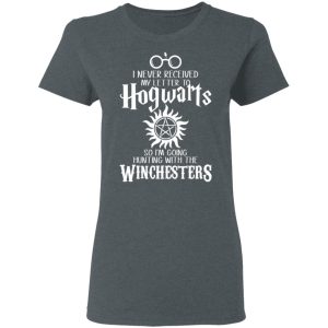 I Never Received My Letter To Hogwarts I'm Going Hunting With The Winchesters T-Shirts, Hoodies, Sweater 5 I Never Received My Letter To Hogwarts Im Going Hunting With The Winchesters T Shirts Hoodies Sweater 2