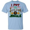 I Put The Jiiiing In Jingle Shirt