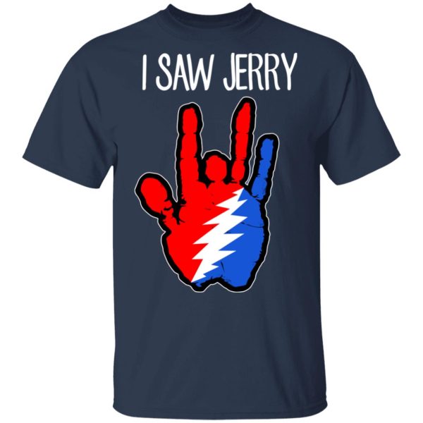 I Saw Jerry Garcia Grateful Dead 2 Shirt