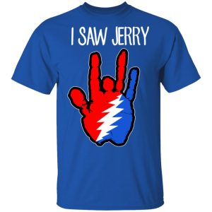 I Saw Jerry Garcia Grateful Dead 2 Shirt 3 I Saw Jerry Garcia Grateful Dead 2 Shirt 12