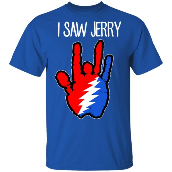 I Saw Jerry Garcia Grateful Dead 2 Shirt