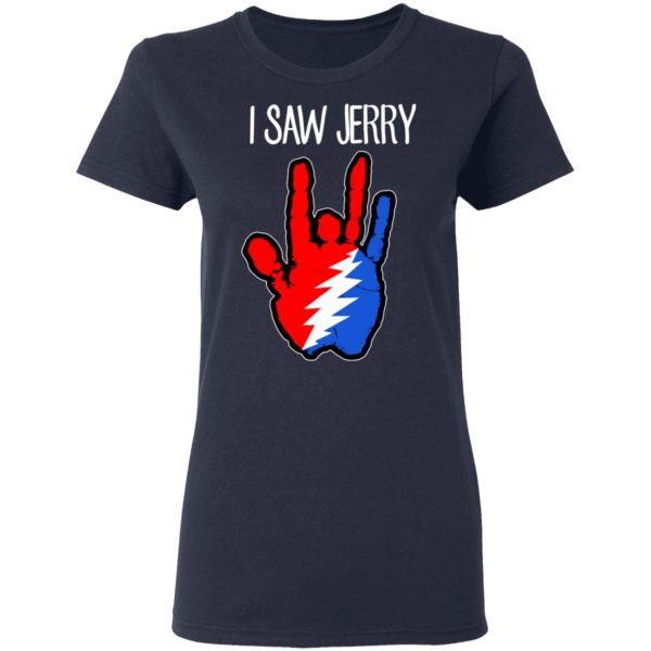 I Saw Jerry Garcia Grateful Dead 2 Shirt