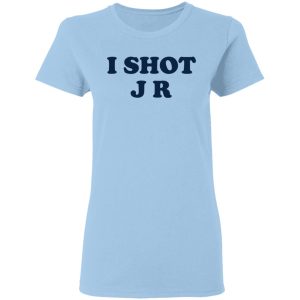 I Shot J R T-Shirts 1 I Shot J R T Shirts 10