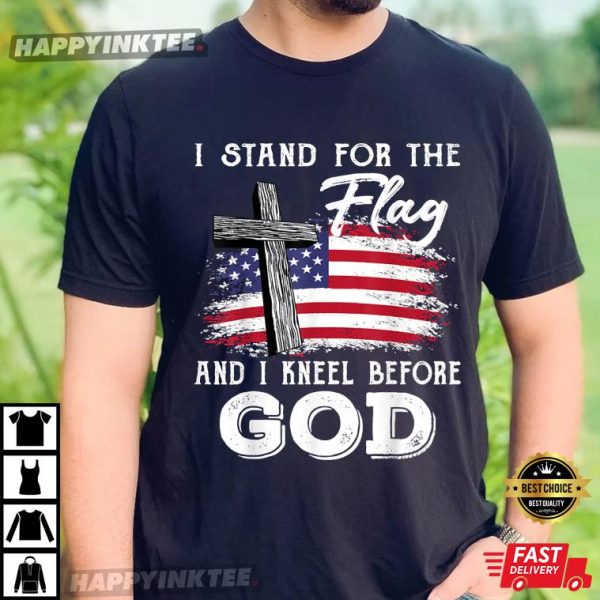 I Stand For The Flag And I Kneel Before God Memorial Day T-Shirt – Apparel, Mug, Home Decor – Perfect Gift For Everyone