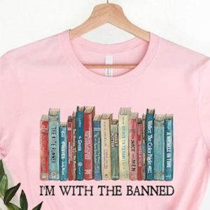 I’m With The Banned Books T-shirt – Apparel, Mug, Home Decor – Perfect Gift For Everyone