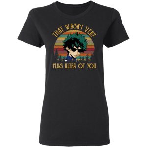 Izuku Midoriya That Wasn't Very Plus Ultra Of You T Shirts Hoodies Sweatshirt 13