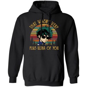Izuku Midoriya That Wasn't Very Plus Ultra Of You T Shirts Hoodies Sweatshirt 6