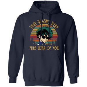 Izuku Midoriya That Wasn't Very Plus Ultra Of You T Shirts Hoodies Sweatshirt 7