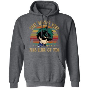 Izuku Midoriya That Wasn't Very Plus Ultra Of You T Shirts Hoodies Sweatshirt 8