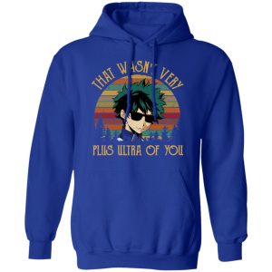 Izuku Midoriya That Wasn't Very Plus Ultra Of You T Shirts Hoodies Sweatshirt 9