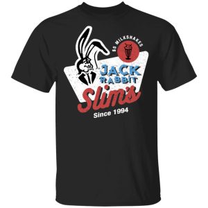 Jack Rabbit Slim’s Restaurant Since 1994 Shirt Jack Rabbit Slim’s Restaurant Since 1994 Shirt