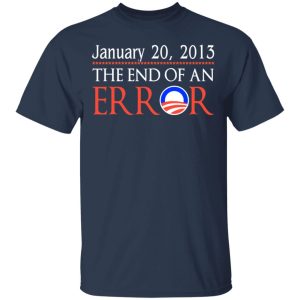 January 20, 2013 The End Of An Error T-Shirts, Hoodies, Sweatshirt 2 January 20 2013 The End Of An Error T Shirts Hoodies Sweatshirt 11