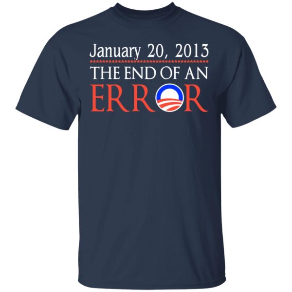 January 20, 2013 The End Of An Error T-Shirts, Hoodies, Sweatshirt