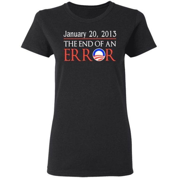 January 20, 2013 The End Of An Error T-Shirts, Hoodies, Sweatshirt