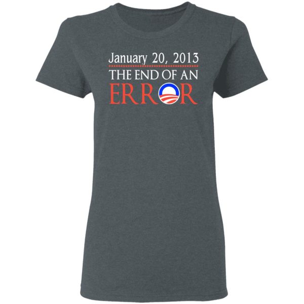 January 20, 2013 The End Of An Error T-Shirts, Hoodies, Sweatshirt