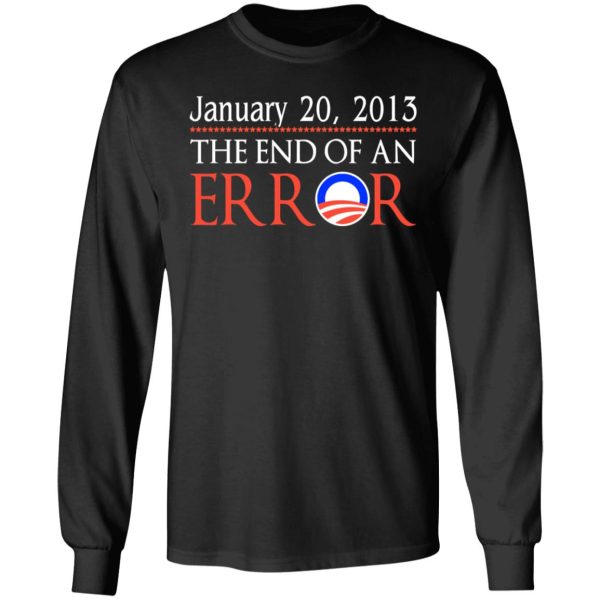 January 20, 2013 The End Of An Error T-Shirts, Hoodies, Sweatshirt