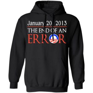 January 20, 2013 The End Of An Error T-Shirts, Hoodies, Sweatshirt 9 January 20 2013 The End Of An Error T Shirts Hoodies Sweatshirt 6