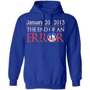 January 20, 2013 The End Of An Error T-Shirts, Hoodies, Sweatshirt 12 January 20 2013 The End Of An Error T Shirts Hoodies Sweatshirt 9