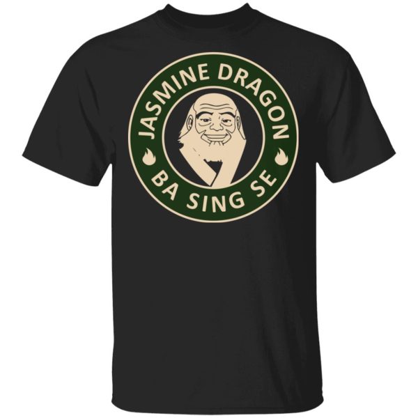 Jasmine Dragon Ba Sing Se Avatar Uncle #Iroh T-Shirts, Hoodies, Sweater