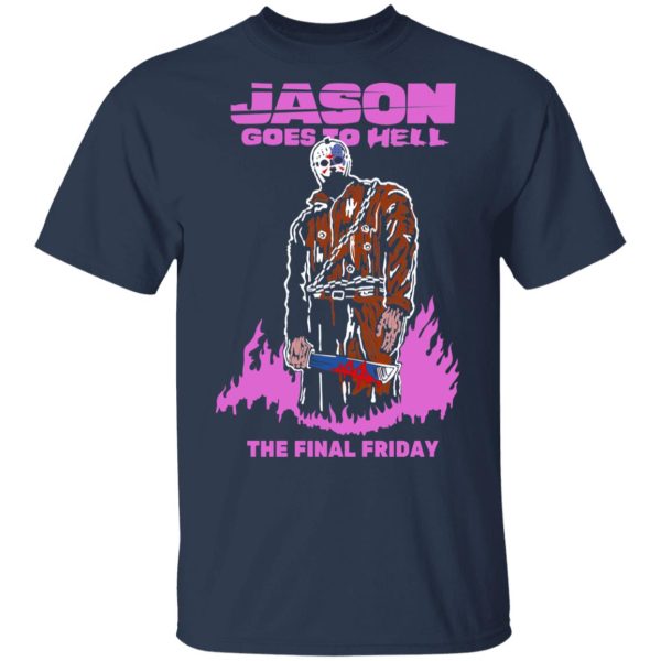 Jason Goes To Hell The Final Friday T-Shirts, Hoodies, Sweatshirt