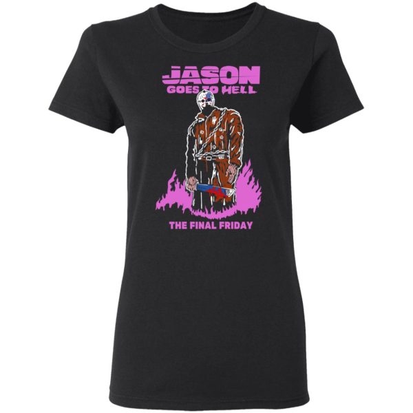 Jason Goes To Hell The Final Friday T-Shirts, Hoodies, Sweatshirt