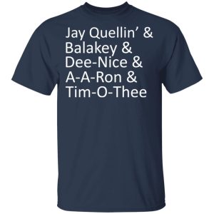 Jay Quellin’ & Balakay & Dee-Nice & A-A-Ron & Tim-O-Thee T-Shirts 2 Jay Quellin' amp Balakay amp Dee Nice amp A A Ron amp Tim O Thee T Shirts 11